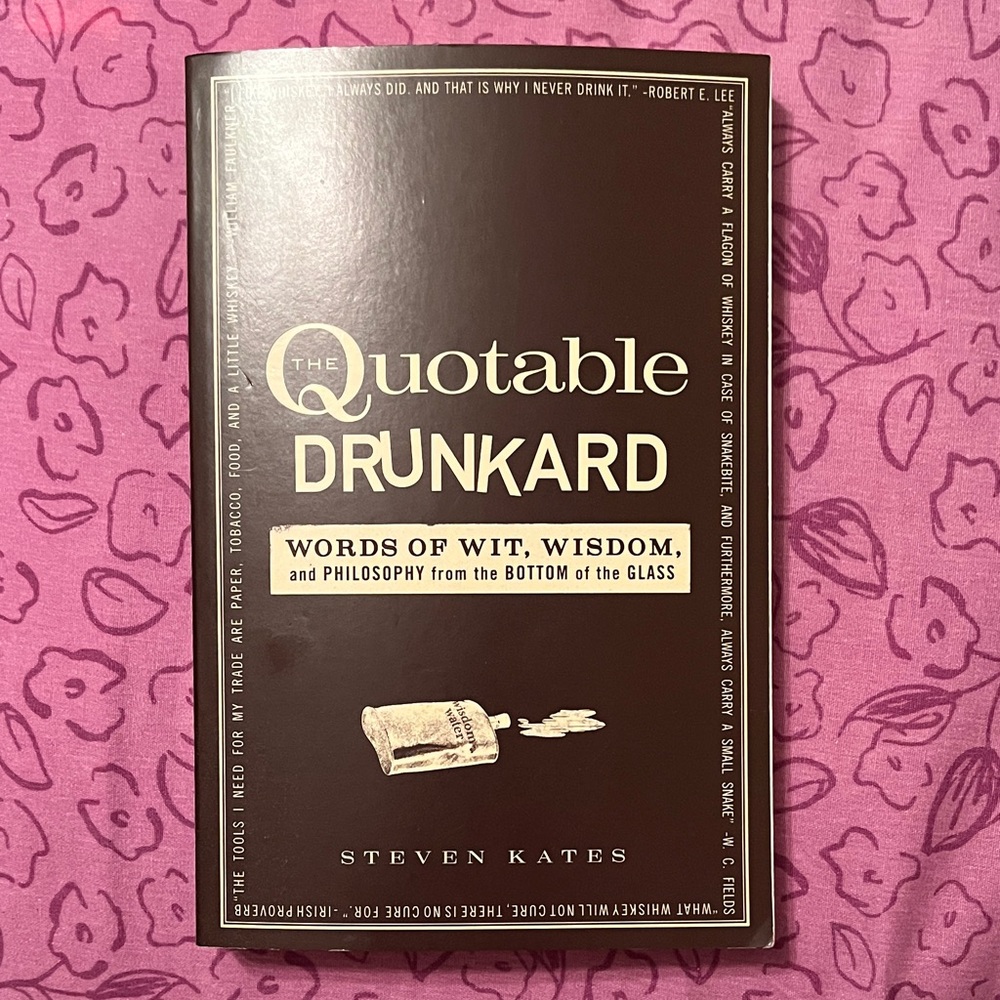 The Quotable Drunkard Book -Words of Wit Wisdom & Philosophy coffee table book - Picture 2 of 13